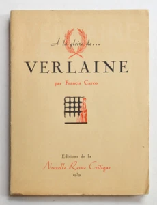 À la gloire de VERLAINE, Francis CARCO, 1939 Biographie Littérature Poésie - Picture 1 of 4