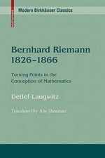Bernhard Riemann 1826-1866: Turning Points in the Conception of Mathematics: New