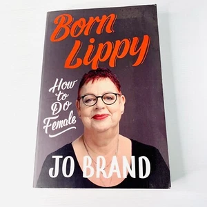 Born Lippy How To Do Female by Jo Brand 2018 Paperback Humour Guide - Picture 1 of 8