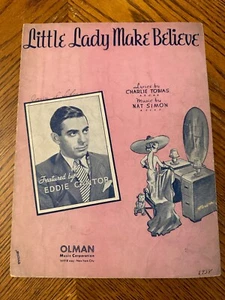 Partituras Little Lady Make Believe Eddie Cantor Olman Charlie Tobias 1938 de colección - Imagen 1 de 6