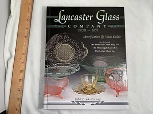 Lancaster Glass Company 1908-1937: Identifikation & Wertführer von Zastowney - Bild 1 von 12