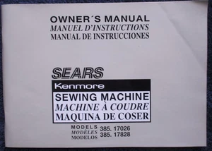 SEARS/KENMORE SEWING MACHINE OWNER'S MANUAL Model 385.17026/385.17828 / S-385 - Picture 1 of 4