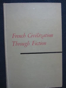 French Civilization Through Fiction; a Second-Year College Reader [Hardcover] - Picture 1 of 4