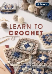 PATONS #1257 Learn To Crochet Instruction Pattern Book And Projects - Picture 1 of 24