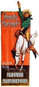 HOWDY PARTNER PALM SPRINGS RODEO Wall Art Two Dimensional Wood Sign 44”H x 17”W - Picture 1 of 4