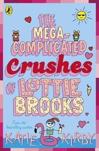The Mega-Complicated Crushes of Lottie Brooks: 3 - Picture 1 of 12
