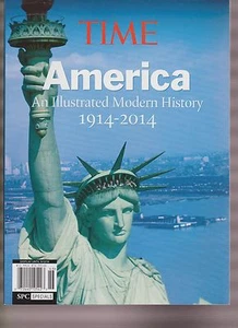 TIME MAGAZINE SPECIAL AMERICA AN ILLUSTRATED MODERN HISTORY 1914-2014 - Foto 1 di 2
