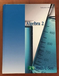 Algebra 2 Math U See Instruction Manual by Steven P. Demme - Picture 1 of 5