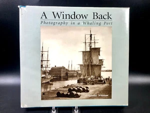 Window Back Photography in a Whaling Port Nicholas Whitman HCDJ Signed Numbered - Picture 1 of 11