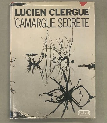 Lucien Clergue / Camargue secrète / dédicacé / Livre photographie - Photo 1/4