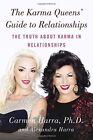 The Karma Queens' Guide To Relationships: The Truth About By Carmen Harra New