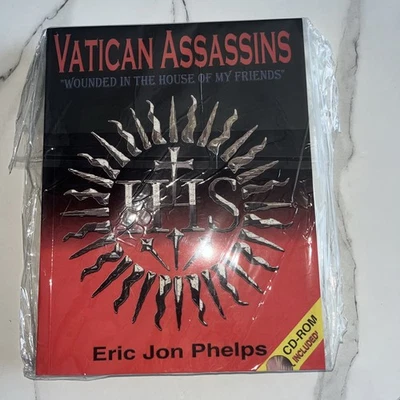 Vatican Assassins, Wounded in the House of My Friends by Eric Jon Phelps,Reprint - Image 1 of 4