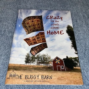 The Buggy Barn CRAZY TIL THE COWS COME HOME Quilt Pattern Book Pull Out Insert - Picture 1 of 6