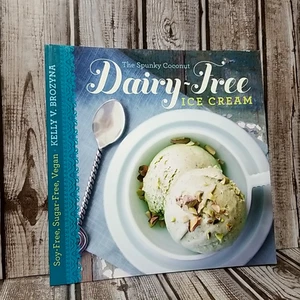 Spunky Coconut Dairy-Free Ice Cream Cookbook Soy-Free Sugar-Free Vegan Paperback - Picture 1 of 4