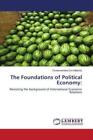 The Foundations of Political Economy: Revisiting the background of Internat 6776