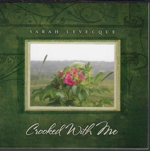 SARAH LEVECQUE CROOKED WITH ME USED CD EXCELLENT - Imagen 1 de 2