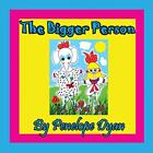 The Bigger Person Penelope Dyan New Book 9781614772699