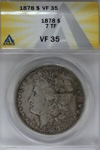 1878 ANACS VF35 7TF Morgan Silver Dollar, Miss Liberty Head Dollar, $1