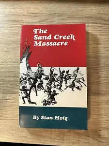 The Sand Creek Massacre Paperback Book University Of Oklahoma Press - Picture 1 of 4