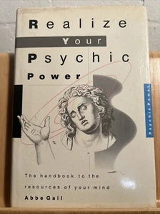 Realize Your Psychic Power By Abbe Gail First Edition 1988 RARE (R2.1) - Foto 1 di 9