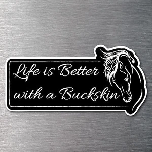 Life is better with a Buckskin sticker 160mm quality water/fadeproof vinyl horse - Picture 1 of 1