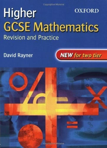 GCSE Mathematics: Revision and Practice: Higher: Students' Book By David Rayner - Image 1 of 1