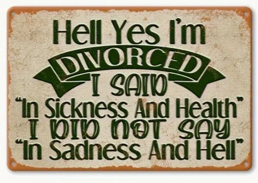 Letrero Hell Yes I'm Divorced aluminio resistente a la intemperie p1224 Foto 1 de 1