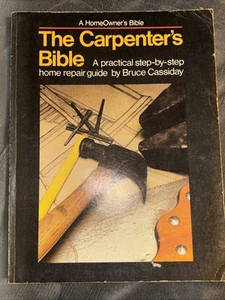 The Carpenter's Bible: A Practical Step-By-Step Home Repair Guide - Picture 1 of 5