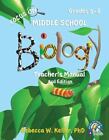 Focus On Middle School Biology Teacher's Manual, 3Rd Edition, Keller Ph D, Rebec