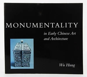 Wu Hung's Monumentality in Early Chinese Art and Architecture 1997 Stanford Fine - Foto 1 di 15