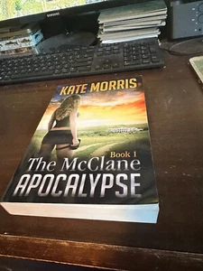 The Mcclane Apocalypse Ser.: The Mcclane Apocalypse : Book 1 by Kate Morris... - Picture 1 of 2