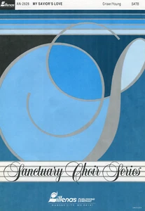 Lillenas MY SAVIOR'S LOVE Sanctuary Choir Series Criser/Young SATB Sheet Music - Picture 1 of 1