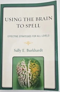 Using the Brain to Spell: Effective Strategies for All Levels Sally E. Burkhardt - Bild 1 von 19