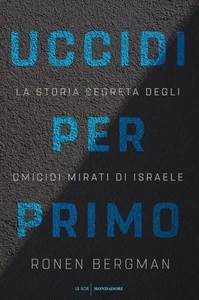 Libro Nuovo - Ronen Bergman - Uccidi Per Primo. La Storia Segreta Degli Omicidi  - Foto 1 di 1