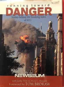 Running Toward Danger Stories Behind the Breaking News of 9/11 by Cathy Trost - Picture 1 of 1