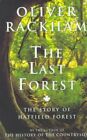The Last Forest: Story of Hatfield Forest by Rackham, Dr Oliver 0753805251