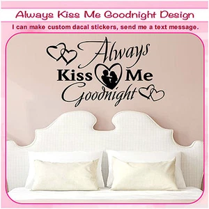 Always Kiss Me Goodnight Wall Quote Sticker Art Heart Love Decor Vinyl Decal 121 - Picture 1 of 3