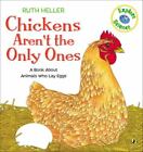 Chickens Aren't/Only Ones By Heller, Ruth