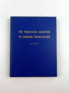 The Practical Solution to German Translation, C.V. Pollard, 1950, HC - Picture 1 of 8