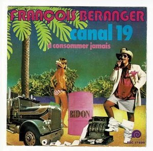 François BERANGER Vinyle 45T SP CANAL 19 - A CONSOMMER JAMAIS - L'ESCARGOT 17699 - Picture 1 of 3