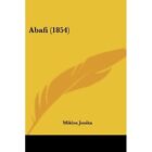 Abafi (1854) - Paperback NEW Josika, Miklos 01/09/2009