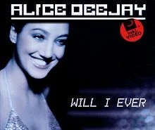 Will I Ever von Alice Deejay | CD | Zustand gut - Bild 1 von 1