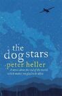 The Dog Stars by Heller, Peter Book The Cheap Fast Free Post