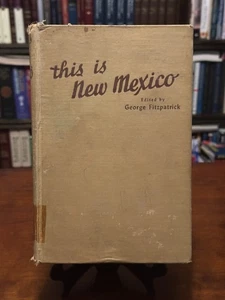 THIS IS NEW MEXICO - von George Fitzpatrick (1. Auflage - 2. Auflage) - Bild 1 von 4