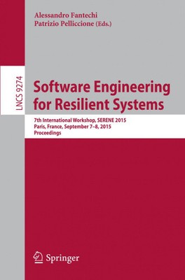 Software Engineering for Resilient Systems: 7...