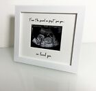 From The Second We Saw You We Loved You Ultrasound Baby Scan Print Photo Frame