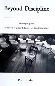 Beyond Discipline : Managing the Modern Higher Education Environment by Lake... - Picture 1 of 1