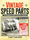 CT682 Vintage Speed Parts: The Equipment That Fueled the Industry Book Holley