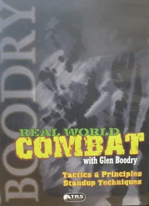 Real World Combat with Glen Boodry: Tactics & Principles Standup Techniques DVD - Picture 1 of 2