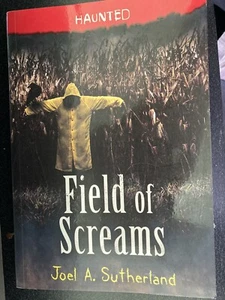 Field of Screams - Paperback - by Joel A. Sutherland - Haunted Thriller - Picture 1 of 2